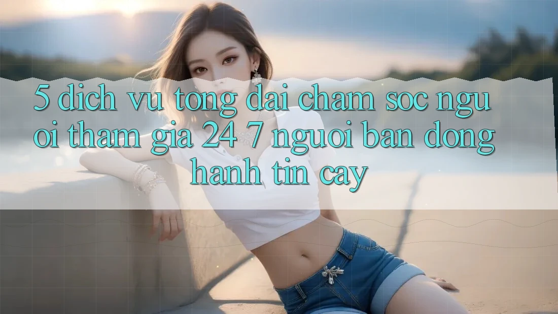 5. Dịch vụ tổng đài chăm sóc người tham gia 24/7: Người bạn đồng hành tin cậy 5. Dịch vụ tổng đài chăm sóc người tham gia 24/7: Người bạn đồng hành tin cậy