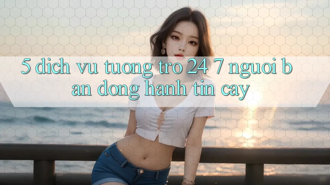 5. Dịch vụ tương trợ 24/7: Người bạn đồng hành tin cậy 5. Dịch vụ tương trợ 24/7: Người bạn đồng hành tin cậy