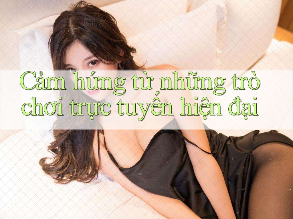 Cảm hứng từ những trò chơi trực tuyến hiện đại