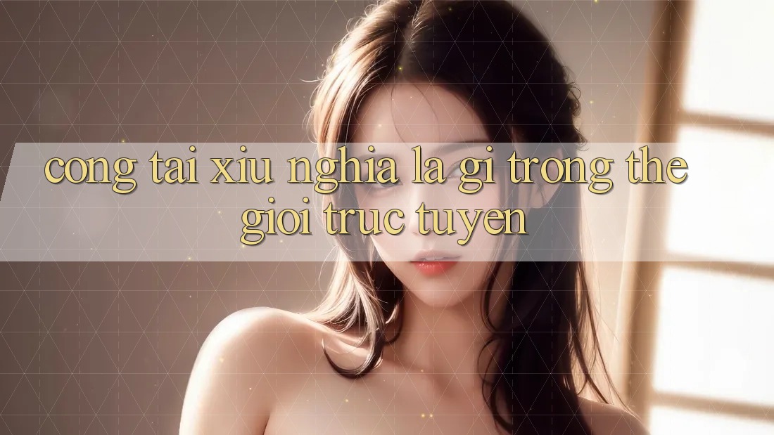 “Cổng Tài Xỉu” Nghĩa Là Gì Trong Thế Giới Trực Tuyến?