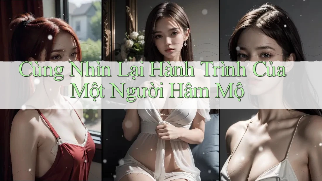 Cùng Nhìn Lại Hành Trình Của Một Người Hâm Mộ