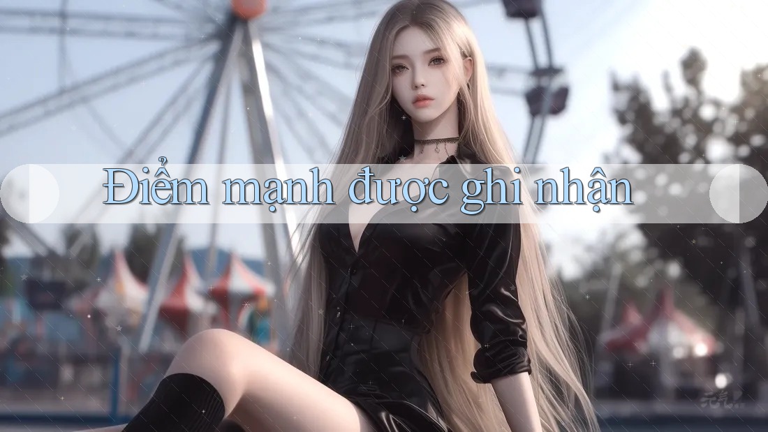 Điểm mạnh được ghi nhận Điểm mạnh được ghi nhận