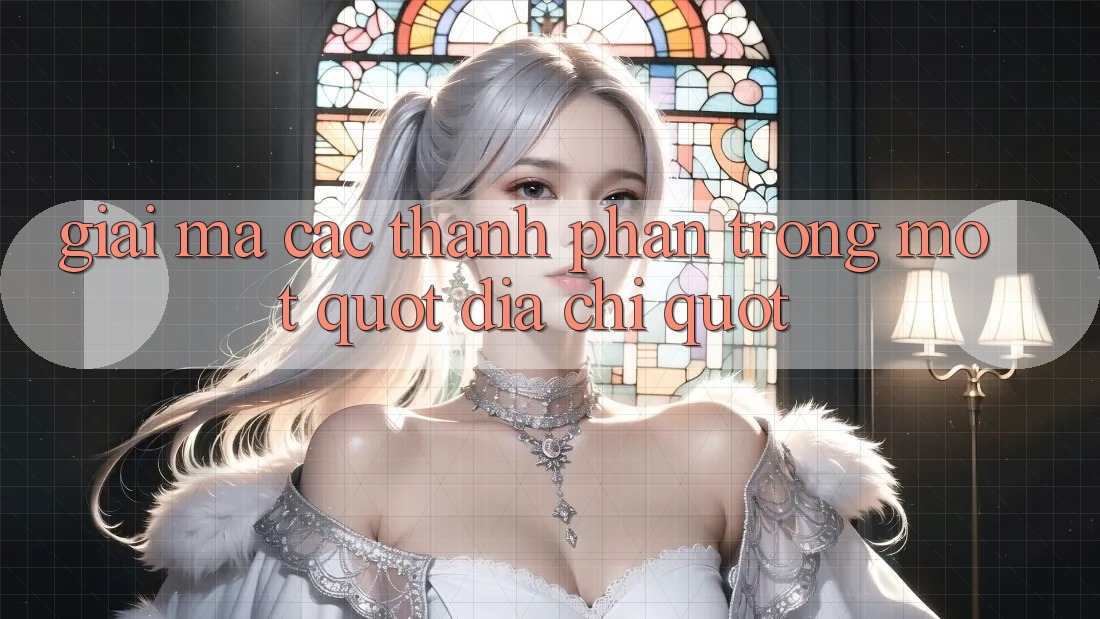 Giải Mã Các Thành Phần Trong Một " Địa Chỉ" Giải Mã Các Thành Phần Trong Một " Địa Chỉ"