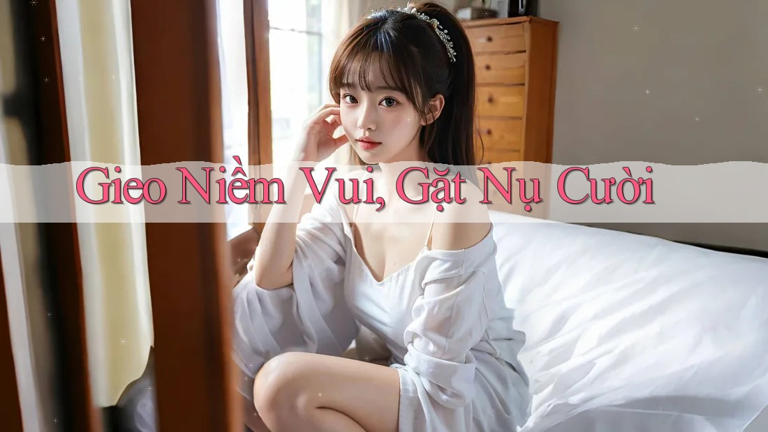 Gieo Niềm Vui, Gặt Nụ Cười