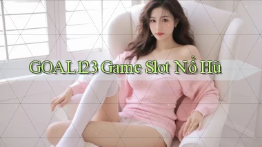 goal123 game slot nổ hũ