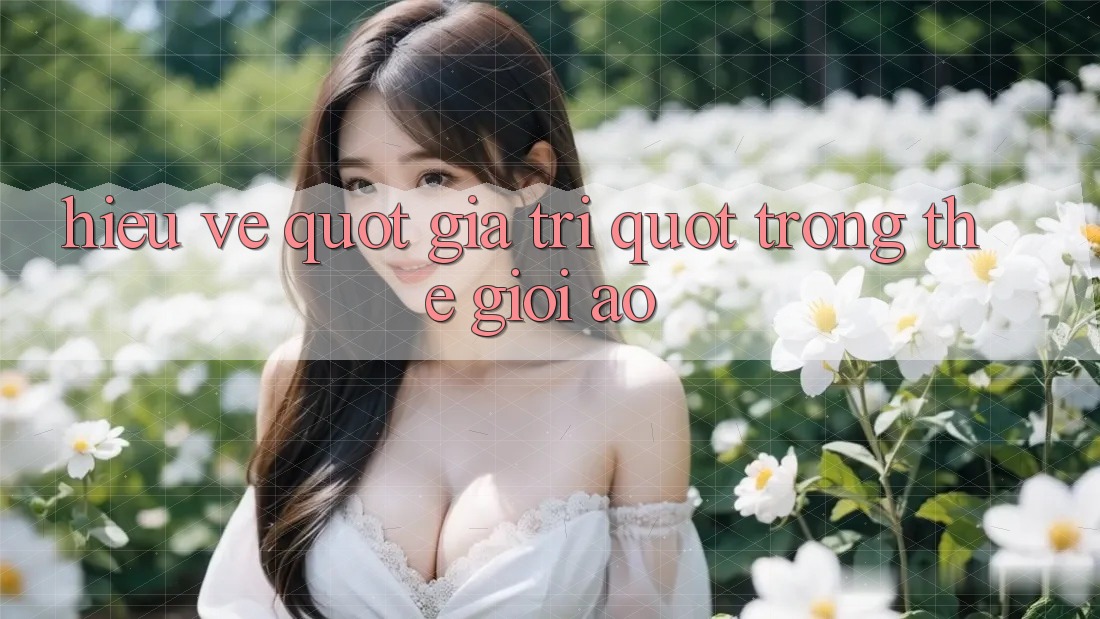 Hiểu Về " Giá Trị" Trong Thế Giới Ảo Hiểu Về " Giá Trị" Trong Thế Giới Ảo