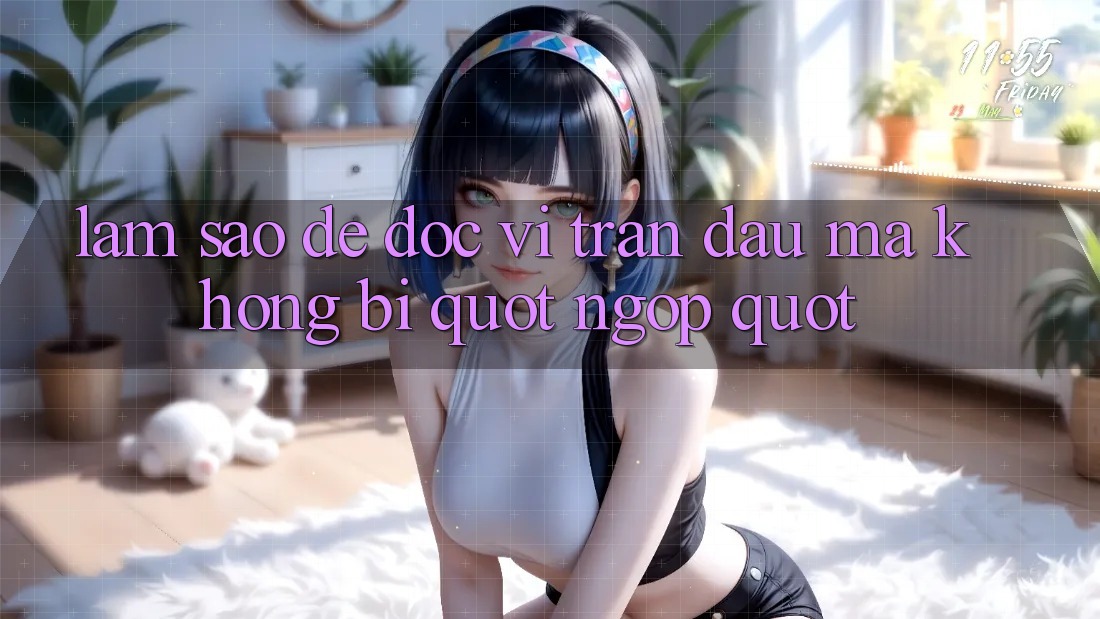Làm sao để đọc vị trận đấu mà không bị " ngợp" ? Làm sao để đọc vị trận đấu mà không bị " ngợp" ?