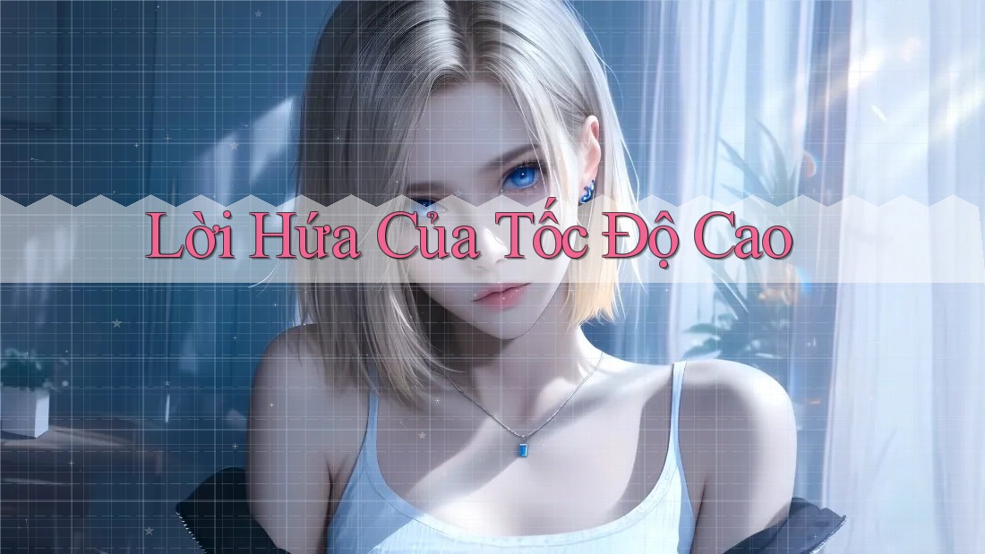 Lời Hứa Của Tốc Độ Cao