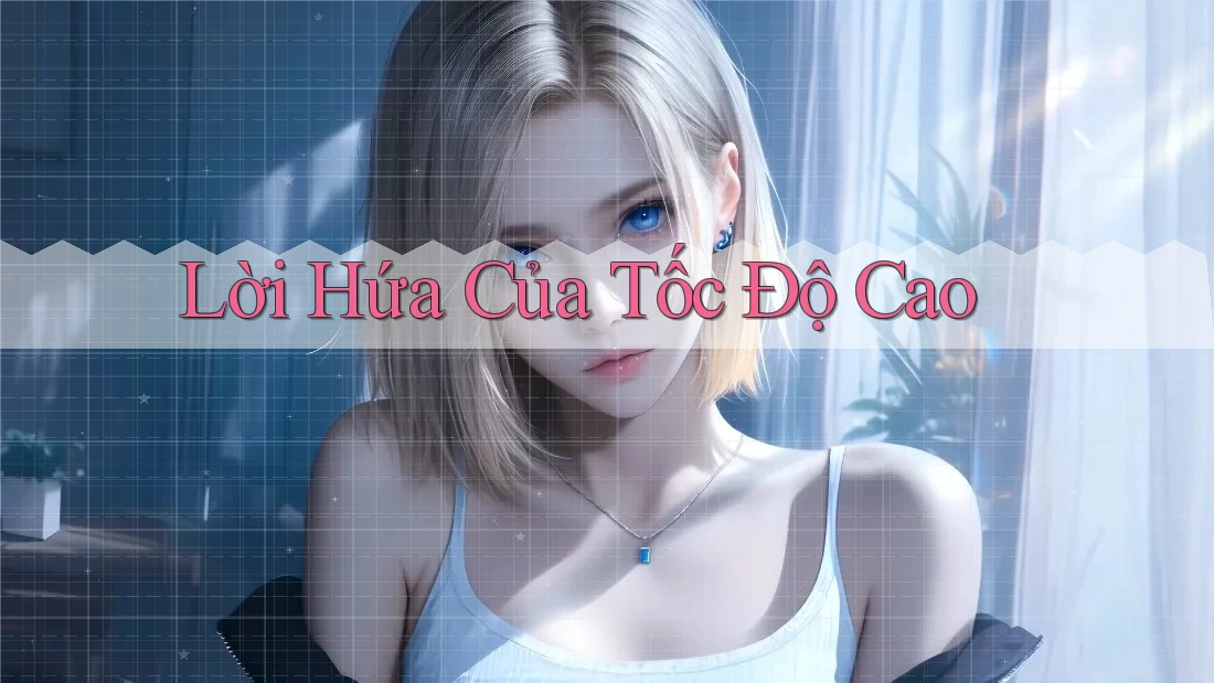 Lời Hứa Của Tốc Độ Cao