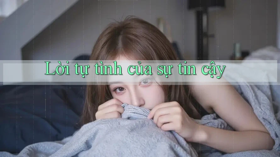 Lời tự tình của sự tin cậy Lời tự tình của sự tin cậy
