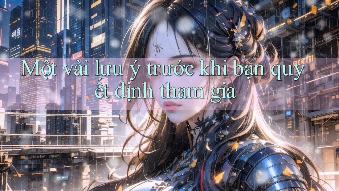 Một vài lưu ý trước khi bạn quyết định tham gia