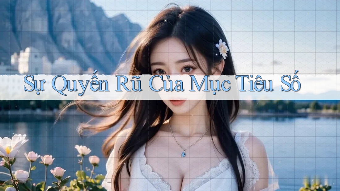 Sự Quyến Rũ Của Mục Tiêu Số