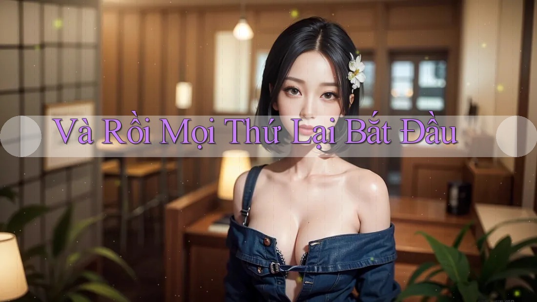 Và Rồi Mọi Thứ Lại Bắt Đầu