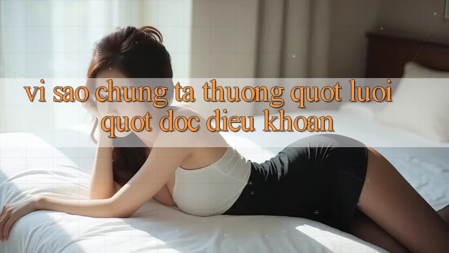 Vì Sao Chúng Ta Thường " Lười" Đọc Điều Khoản?